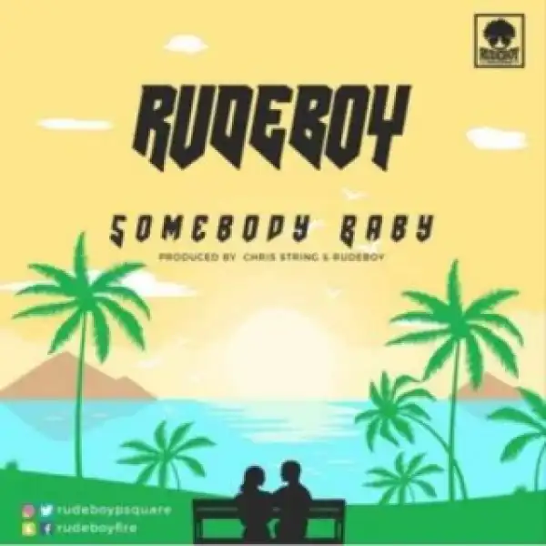 Rudeboy - Somebody Baby